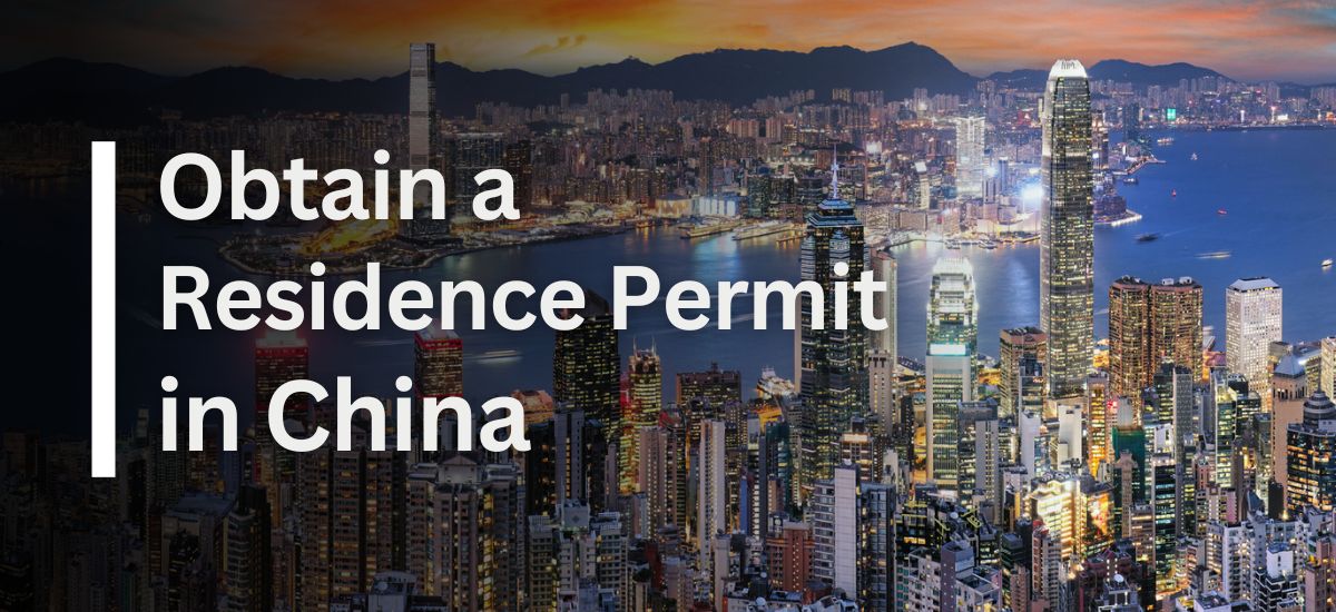 Obtaining a Residence Permit in China
